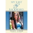 thumbnail image 1 of Pre-Owned My Last Step Backward (Paperback) 1462404189 9781462404186, 1 of 1