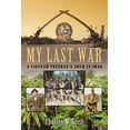 thumbnail image 1 of My Last War: A Vietnam Veteran's Tour in Iraq, (Paperback), 1 of 1