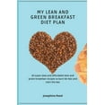 thumbnail image 1 of My Lean and Green Breakfast Diet Plan: 50 super easy and affordable lean and green breakfast recipes to burn fat fast an, (Paperback), 1 of 1
