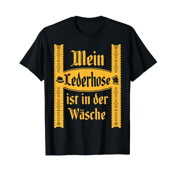 My Lederhosen Is In The Wash Funny Oktoberfest Costume Cotton Black T-Shirt