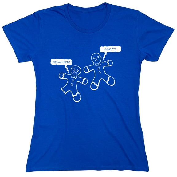 My Leg Hurts! Sarcastic Humor Novelty Funny Women's Casual Tees