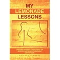 thumbnail image 1 of My Lemonade Lessons: Understanding Our State of Inter-Existence Through Gratitude., (Paperback), 1 of 1