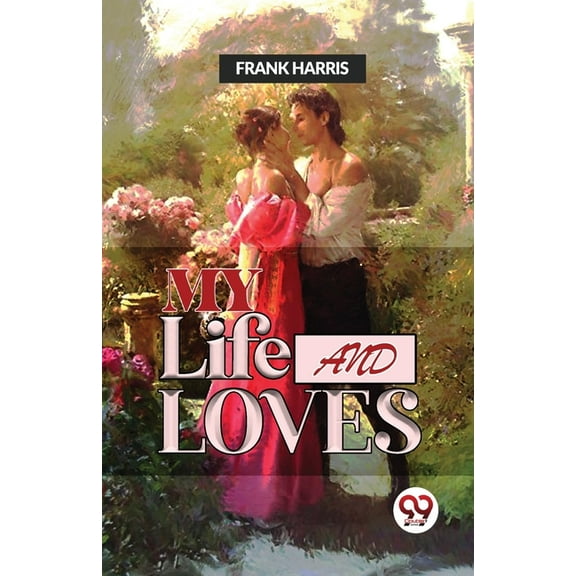 My Life And Loves, (Paperback)