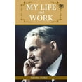 thumbnail image 1 of My Life And Work: An Inspirational Saga Of The Automobile Giant Ford, (Paperback), 1 of 1