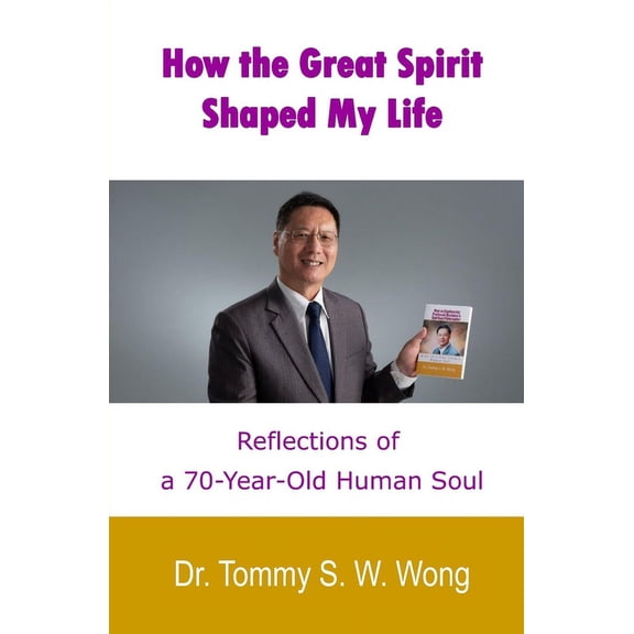 My Life Book How the Great Spirit Shaped My Life: Reflections of a 70-Year-Old Human Soul, Book 2, (Paperback)