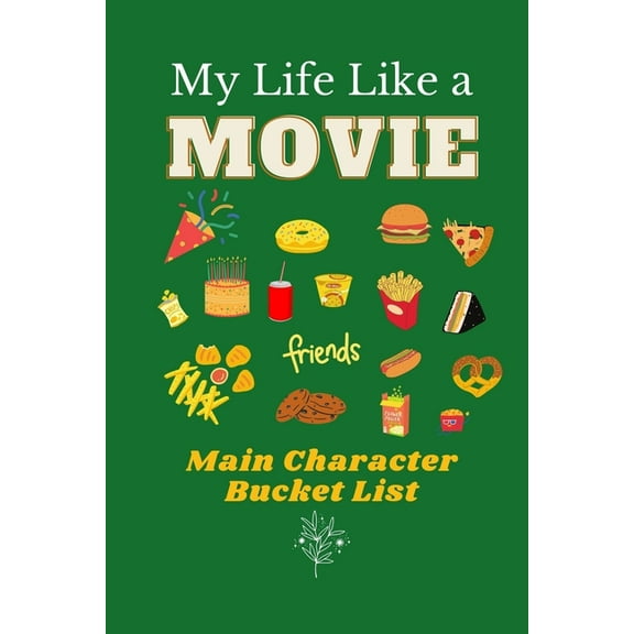 My Life Like a Movie: Main Character Bucket List, (Paperback)