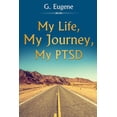 thumbnail image 1 of My Life, My Journey, My PTSD., (Paperback), 1 of 1