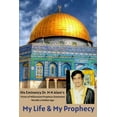 thumbnail image 1 of My Life & My Prophecy, His Eminency Dr. M N Alam's Vision of Millennium Prophecy Heralds a Golden Age, (Paperback), 1 of 1