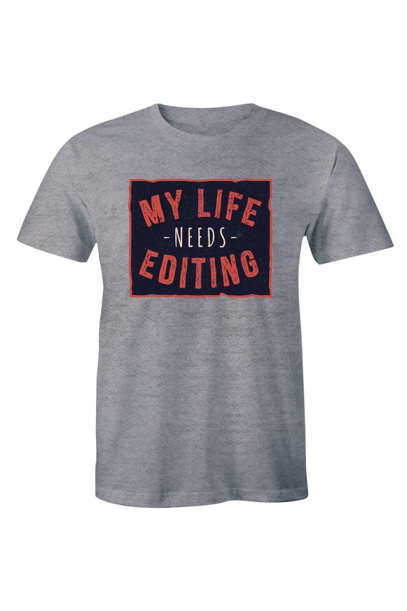My Life Needs Editing Film Editor Men's Crew Neck Shirt