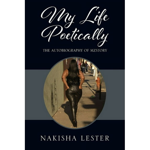 My Life Poetically: The Autobiography of MzStory, (Paperback)
