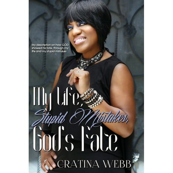 My Life, Stupid Mistakes, and God's Fate, (Paperback)