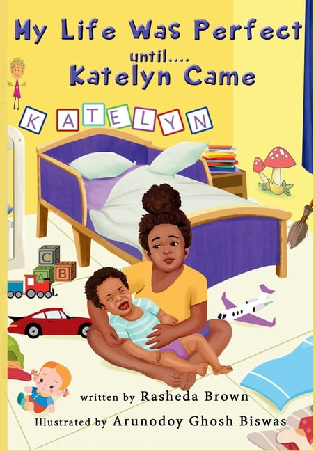 My Life Was Perfect Until....Katelyn Came, (Paperback)