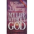 thumbnail image 1 of Pre-Owned My Life Without God (Paperback) by William Murray, 1 of 1