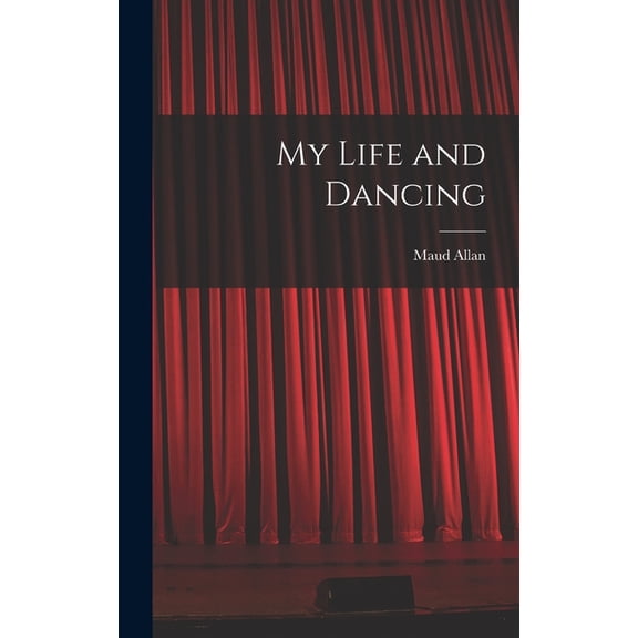 My Life and Dancing, (Hardcover)