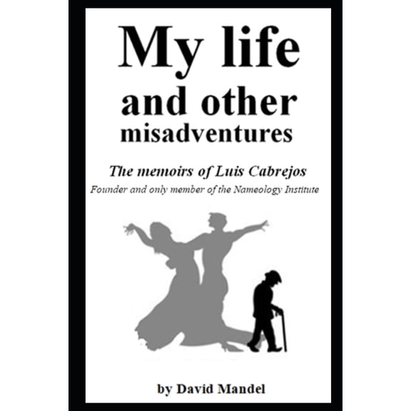 My Life and Other Misadventures (Paperback)