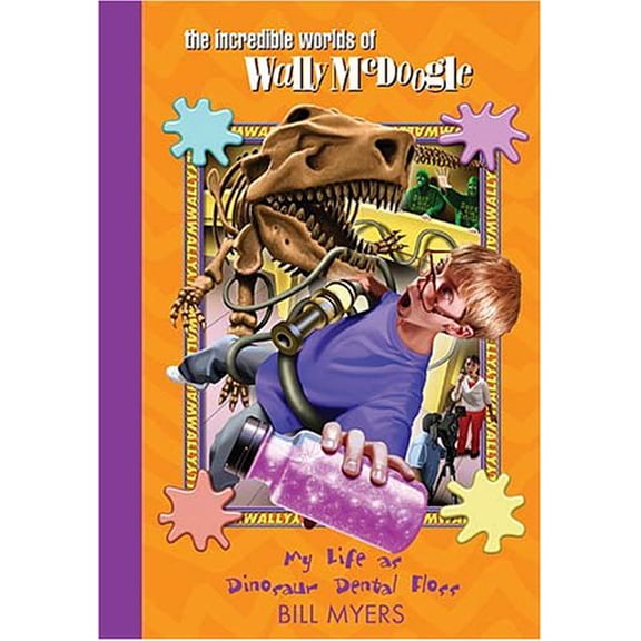 Pre-Owned My Life as Dinosaur Dental Floss (The Incredible Worlds of Wally McDoogle #5) (Hardcover) 1400306140 9781400306145