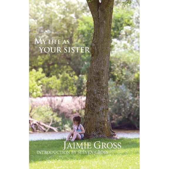 My Life As Your Sister, (Paperback)
