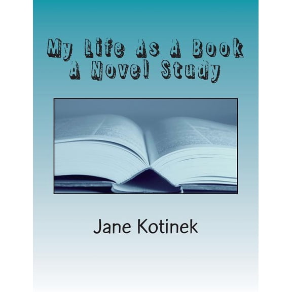 My Life As A Book A Novel Study, (Paperback)