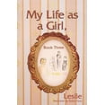 thumbnail image 1 of My Life as a Girl, Book Three (Paperback), 1 of 1