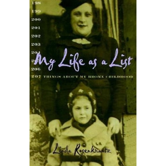 Pre-Owned My Life as a List : 207 Things about My (Bronx) Childhood (Hardcover) 9780609603673