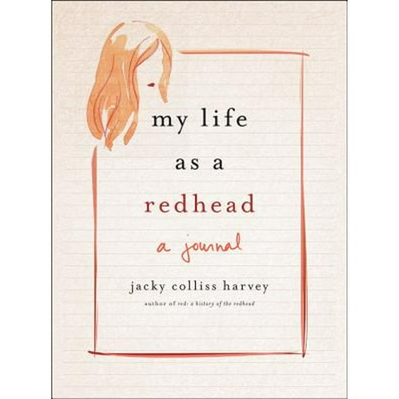 Pre-Owned My Life as a Redhead: A Journal (Paperback) 031646449X 9780316464499