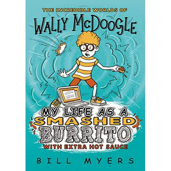Pre-Owned My Life as a Smashed Burrito with Extra Hot Sauce (Paperback) 0785231129 9780785231127