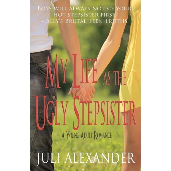 My Life as the Ugly Stepsister (A Young Adult Romance), (Paperback)