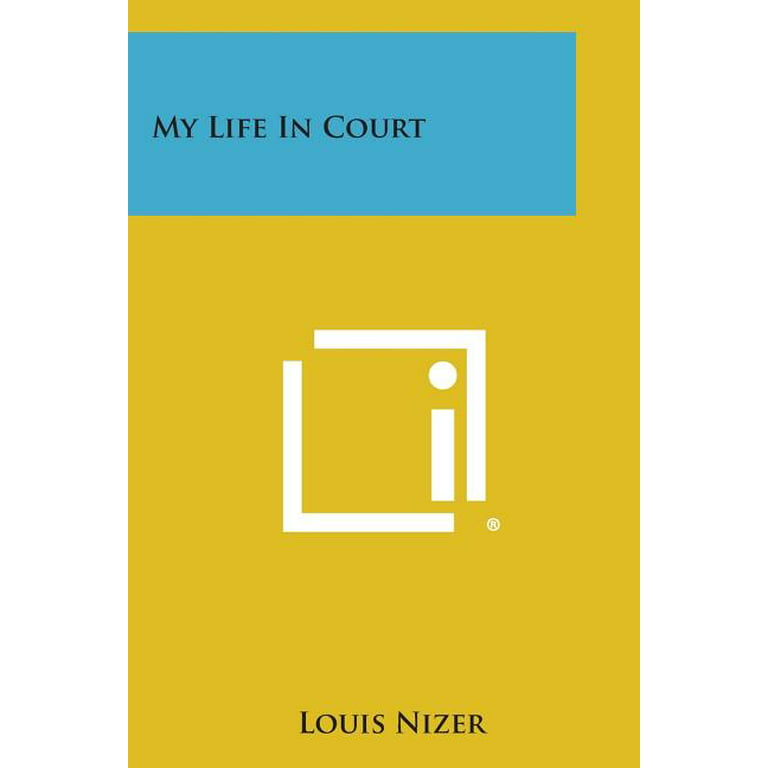 My Life in Court - Louis Nizer - Google Books
