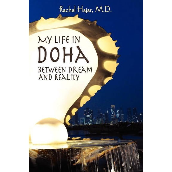 My Life in Doha: Between Dream and Reality, (Paperback)