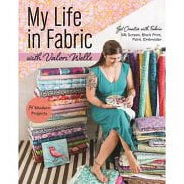 My Life in Fabric: Silk Screen Block Print Paint Embroider (Paperback)