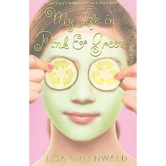 Pre-Owned My Life in Pink & Green: Pink & Green Book One (Paperback) by Lisa Greenwald