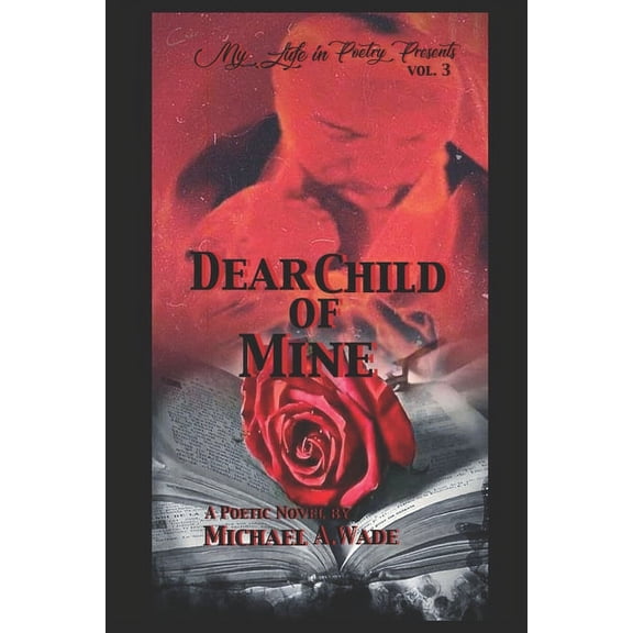 My Life in Poetry Presents: Dear Child of Mine (Series #3) (Paperback)
