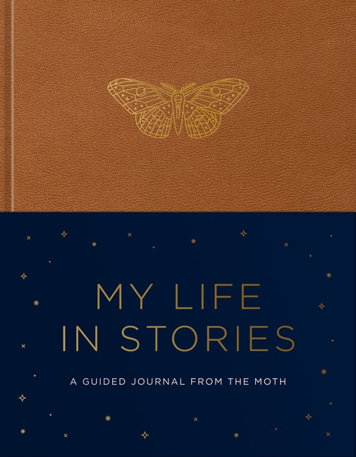 My Life in Stories: A Guided Journal from the Moth, (Hardcover)