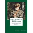 thumbnail image 1 of My Life in the Wilderness: An Alaskan's Story, 1 of 1