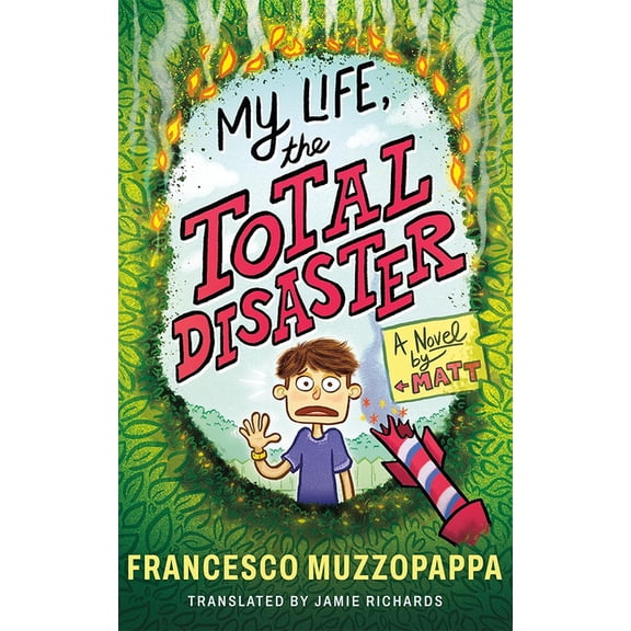 My Life, the Total Disaster: A Novel by Matt, (Hardcover)