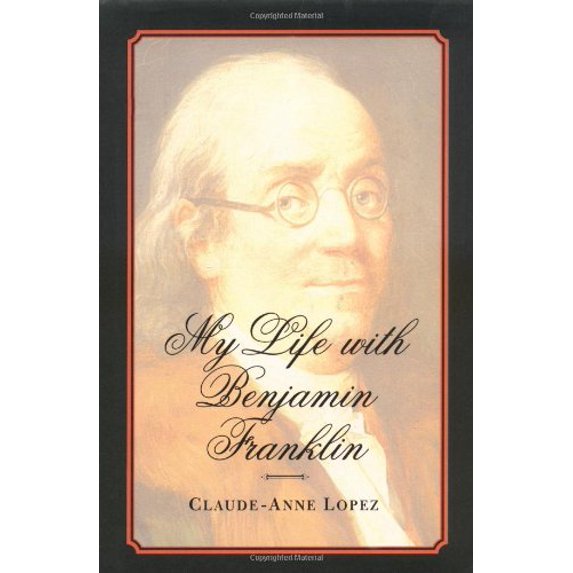 Pre-Owned My Life with Benjamin Franklin (Hardcover) 0300081928 9780300081923