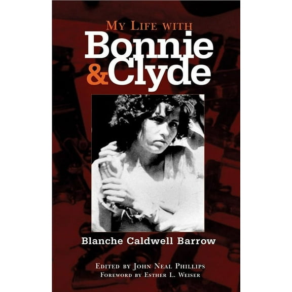 My Life with Bonnie and Clyde, (Paperback)