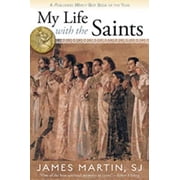 My Life with the Saints Paperback by James Martin