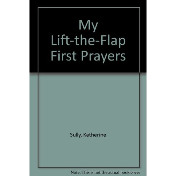 Pre-Owned My Lift-the-Flap First Prayers (Unknown) 1407522612 9781407522616