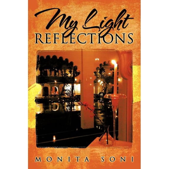 My Light Reflections Paperback Monita Soni