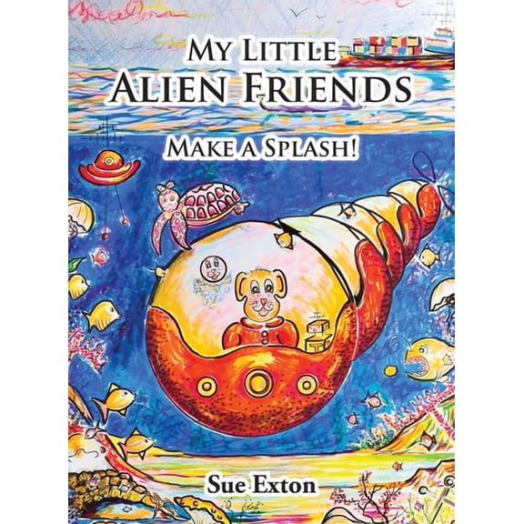My Little Alien Friends: Make A Splash!, (Hardcover)