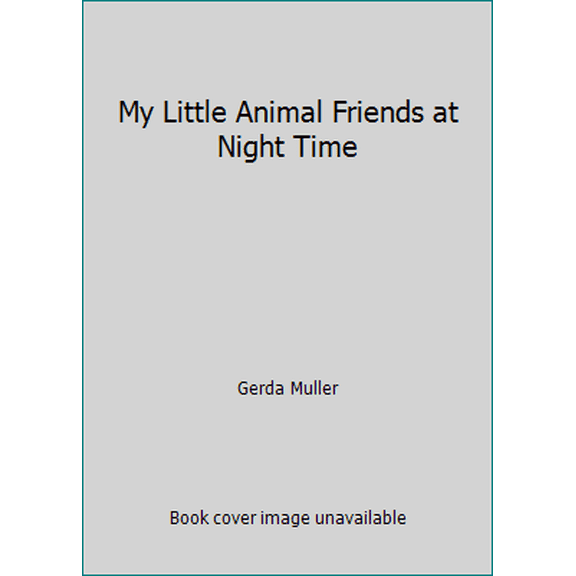 Pre-Owned My Little Animal Friends at Night Time (Hardcover) 1850511179 9781850511175