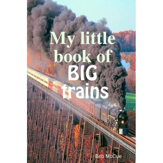 My little book of big trains, (Paperback)
