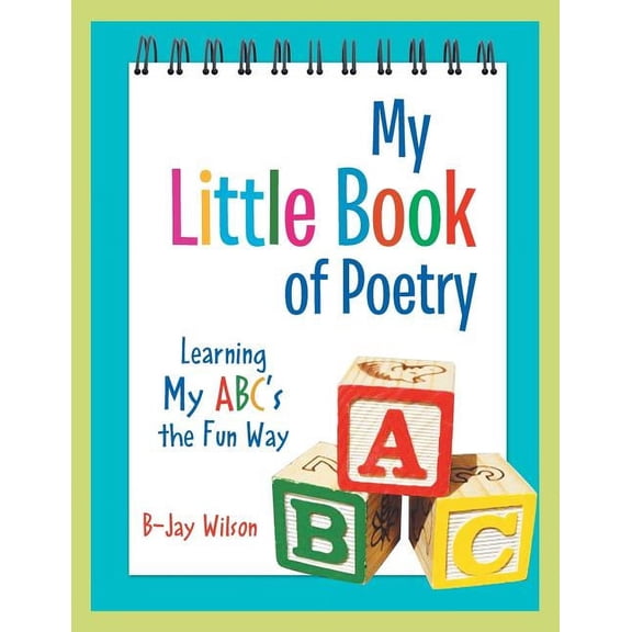 My Little Book of Poetry: Learning My ABC's the Fun Way, (Paperback)