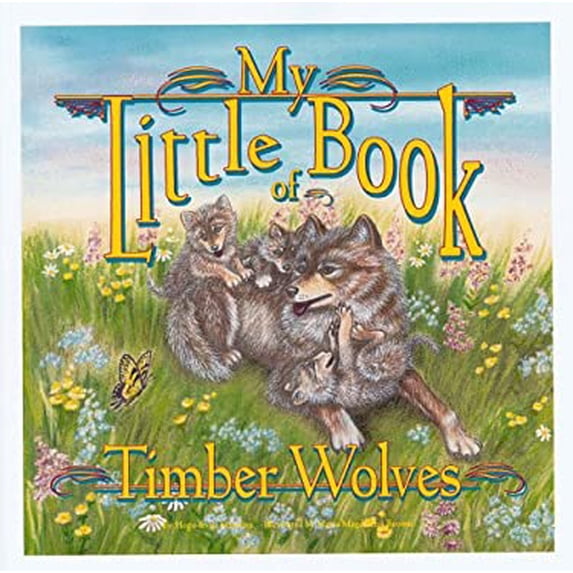 Pre-Owned My Little Book of Timber Wolves 9781559715829