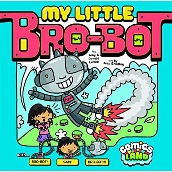 Pre-Owned My Little Bro-Bot (Paperback) 1434262855 9781434262851