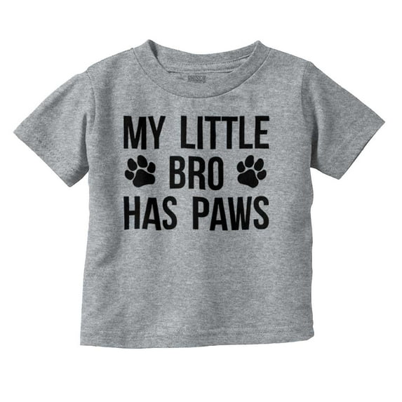 My Little Bro Has Paws Cute Pet Owner Toddler Boy Girl T Shirt Infant Toddler Brisco Brands 24M