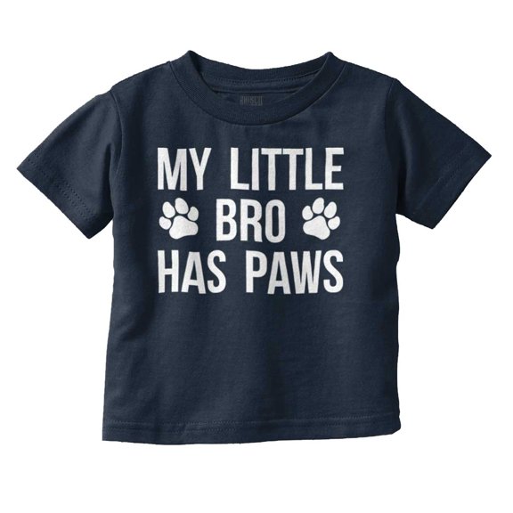 My Little Bro Has Paws Cute Pet Owner Toddler Boy Girl T Shirt Infant Toddler Brisco Brands 3T