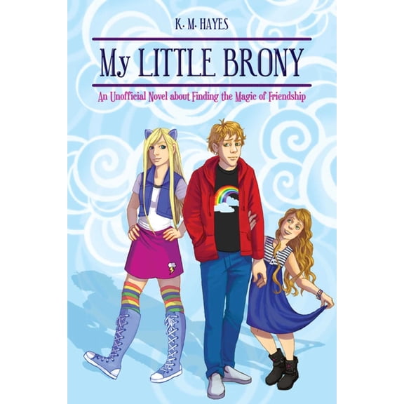 My Little Brony : An Unofficial Novel about Finding the Magic of Friendship (Paperback)