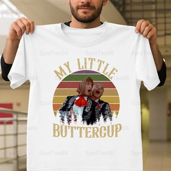 My Little Buttercup Three Amigos Funny Vintage Retro 80s Movie Quote V60324 Unisex T-Shirt, Up to Size 5XL